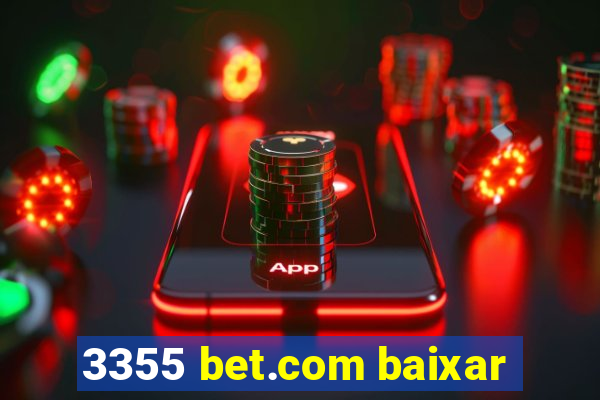 3355 bet.com baixar